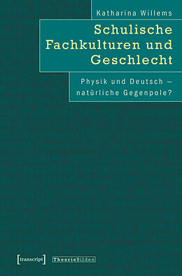 E-Book (pdf) Schulische Fachkulturen und Geschlecht von Katharina Willems