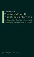 E-Book (pdf) Vom Nordatlantik zum »Black Atlantic« von Sérgio Costa