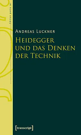 E-Book (pdf) Heidegger und das Denken der Technik von Andreas Luckner