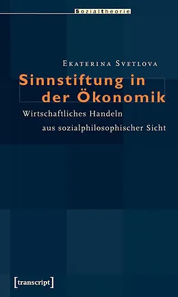 E-Book (pdf) Sinnstiftung in der Ökonomik von Ekaterina Svetlova