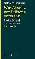 E-Book (pdf) Wie Absenz zur Präsenz entsteht von Natascha Siouzouli