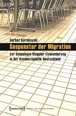 E-Book (pdf) Gespenster der Migration von Serhat Karakayali