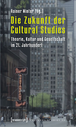 E-Book (pdf) Die Zukunft der Cultural Studies von 