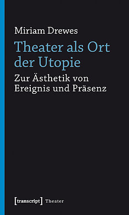 E-Book (pdf) Theater als Ort der Utopie von Miriam Drewes