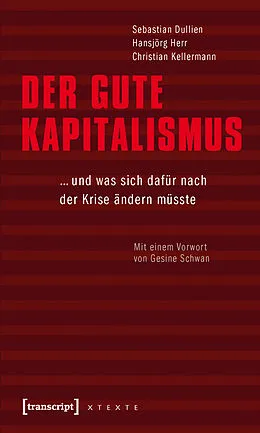 E-Book (pdf) Der gute Kapitalismus von Sebastian Dullien, Hansjörg Herr, Christian Kellermann