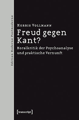 E-Book (pdf) Freud gegen Kant? von Morris Vollmann