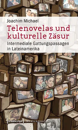 E-Book (pdf) Telenovelas und kulturelle Zäsur von Joachim Michael