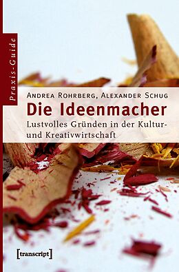 E-Book (pdf) Die Ideenmacher von Andrea Rohrberg, Alexander Schug