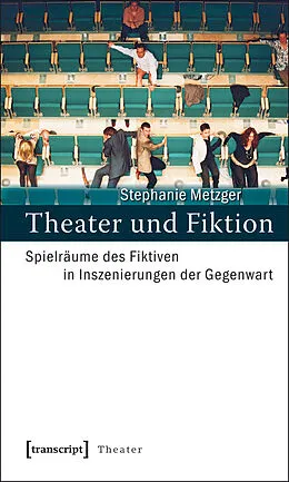 E-Book (pdf) Theater und Fiktion von Stephanie Metzger