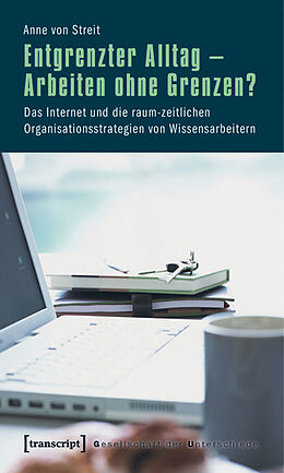E-Book (pdf) Entgrenzter Alltag - Arbeiten ohne Grenzen? von Anne von Streit