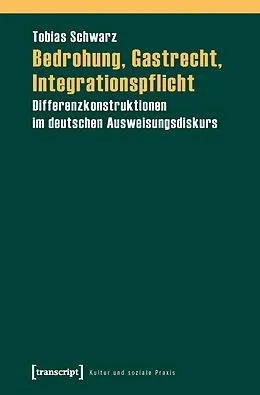 E-Book (pdf) Bedrohung, Gastrecht, Integrationspflicht von Tobias Schwarz