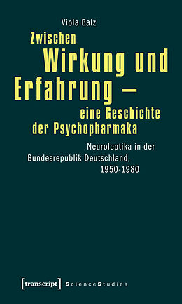 E-Book (pdf) Zwischen Wirkung und Erfahrung - eine Geschichte der Psychopharmaka von Viola Balz