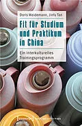 E-Book (pdf) Fit für Studium und Praktikum in China von Doris Weidemann, Jinfu Tan