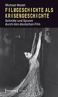E-Book (pdf) Filmgeschichte als Krisengeschichte von Michael Wedel