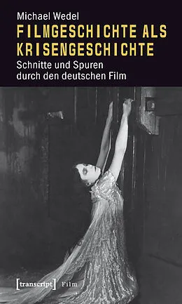 E-Book (pdf) Filmgeschichte als Krisengeschichte von Michael Wedel