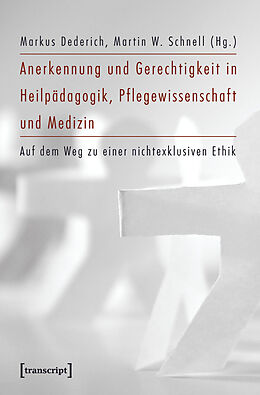E-Book (pdf) Anerkennung und Gerechtigkeit in Heilpädagogik, Pflegewissenschaft und Medizin von 