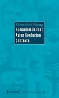 E-Book (pdf) Humanism in East Asian Confucian Contexts von Chun-chieh Huang