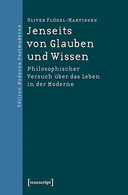 E-Book (pdf) Jenseits von Glauben und Wissen von Oliver Flügel-Martinsen