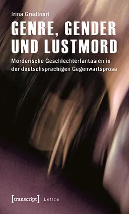 E-Book (pdf) Genre, Gender und Lustmord von Irina Gradinari