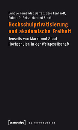 E-Book (pdf) Hochschulprivatisierung und akademische Freiheit von Enrique Fernández Darraz, Gero Lenhardt, Robert D. Reisz