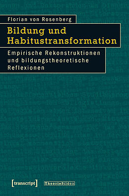 E-Book (pdf) Bildung und Habitustransformation von Florian von Rosenberg