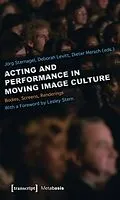 E-Book (pdf) Acting and Performance in Moving Image Culture von 