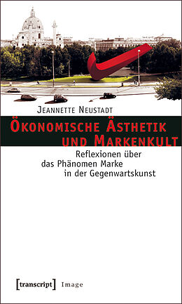 E-Book (pdf) Ökonomische Ästhetik und Markenkult von Jeannette Neustadt