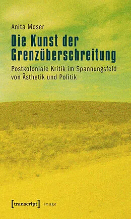 E-Book (pdf) Die Kunst der Grenzüberschreitung von Anita Moser