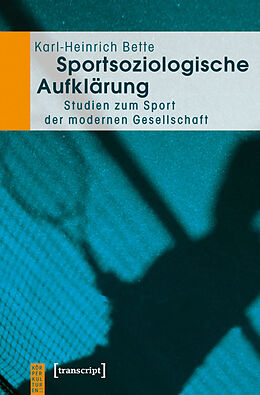 E-Book (pdf) Sportsoziologische Aufklärung von Karl-Heinrich Bette