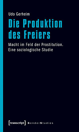 E-Book (pdf) Die Produktion des Freiers von Udo Gerheim