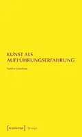E-Book (pdf) Kunst als Aufführungserfahrung von Sandra Umathum