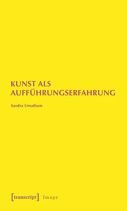 E-Book (pdf) Kunst als Aufführungserfahrung von Sandra Umathum