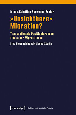 E-Book (pdf) »Unsichtbare« Migration? von Minna-Kristiina Ruokonen-Engler