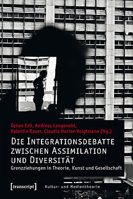 E-Book (pdf) Die Integrationsdebatte zwischen Assimilation und Diversität von 