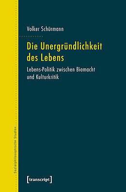 E-Book (pdf) Die Unergründlichkeit des Lebens von Volker Schürmann