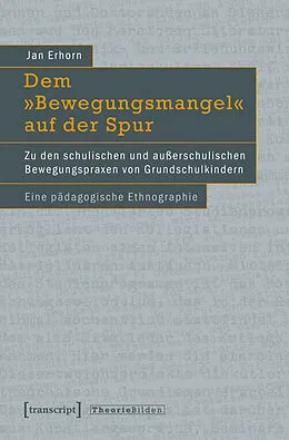 E-Book (pdf) Dem »Bewegungsmangel« auf der Spur von Jan Erhorn
