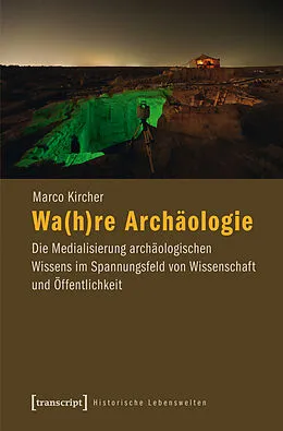 E-Book (pdf) Wa(h)re Archäologie von Marco Kircher