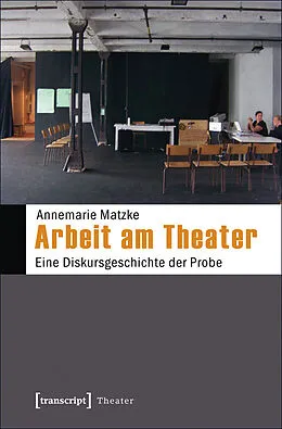 E-Book (pdf) Arbeit am Theater von Annemarie Matzke