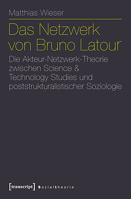 E-Book (pdf) Das Netzwerk von Bruno Latour von Matthias Wieser