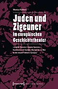 E-Book (pdf) Juden und Zigeuner im europäischen Geschichtstheater von Monica Rüthers