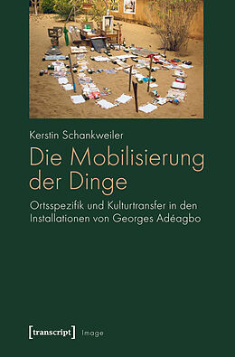 E-Book (pdf) Die Mobilisierung der Dinge von Kerstin Schankweiler