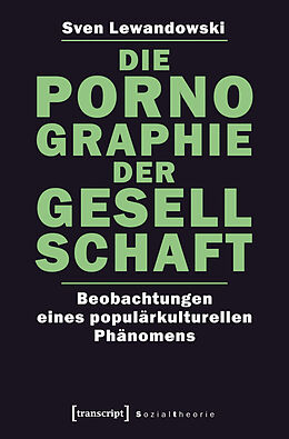 E-Book (pdf) Die Pornographie der Gesellschaft von Sven Lewandowski