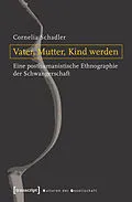 E-Book (pdf) Vater, Mutter, Kind werden von Cornelia Schadler