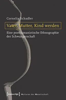 E-Book (pdf) Vater, Mutter, Kind werden von Cornelia Schadler