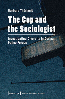 E-Book (pdf) The Cop and the Sociologist von Barbara Thériault