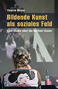 E-Book (pdf) Bildende Kunst als soziales Feld von Valerie Moser