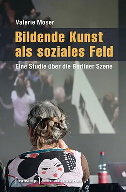 E-Book (pdf) Bildende Kunst als soziales Feld von Valerie Moser