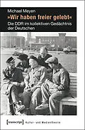 E-Book (pdf) »Wir haben freier gelebt« von Michael Meyen