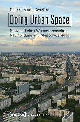E-Book (pdf) Doing Urban Space von Sandra Maria Geschke