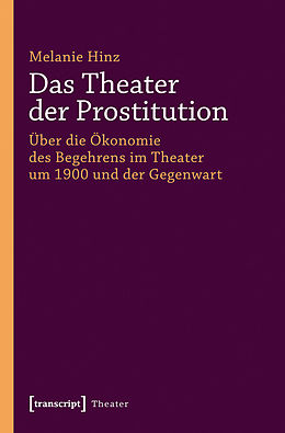 E-Book (pdf) Das Theater der Prostitution von Melanie Hinz